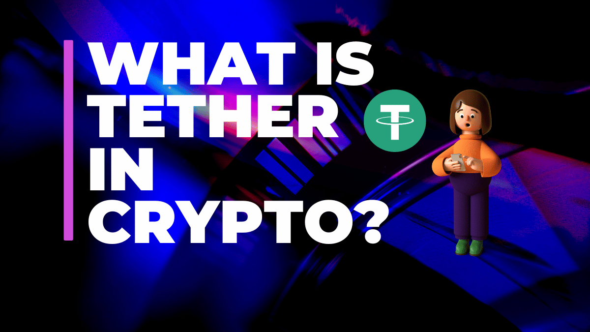 What is Tether in Crypto