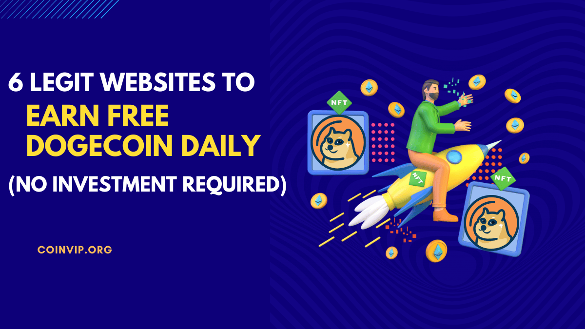 6 Legit Websites to Earn Free Dogecoin Daily (No Investment Required)