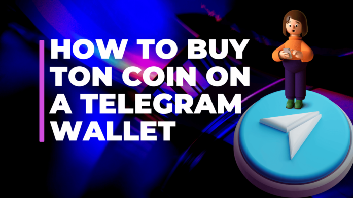 How to Buy TON Coin on a Telegram Wallet