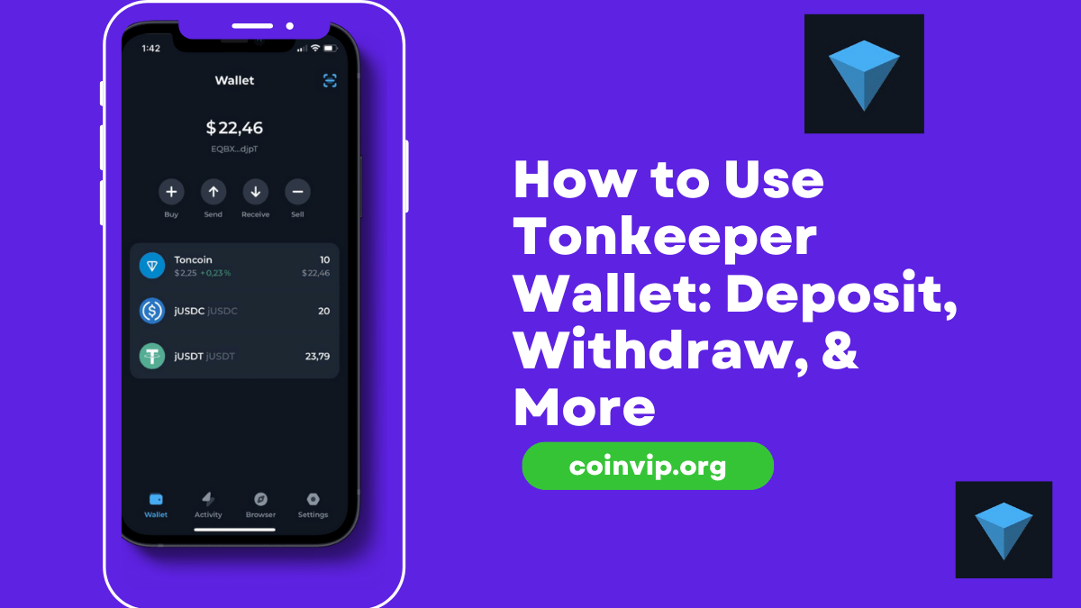 How to Use Tonkeeper Wallet: Deposit, Withdraw, & More